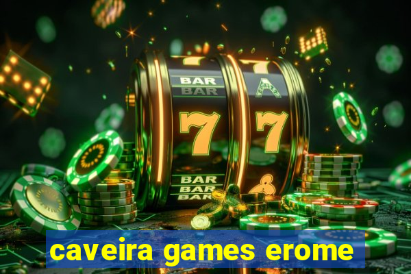 caveira games erome